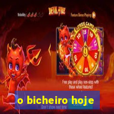 o bicheiro hoje